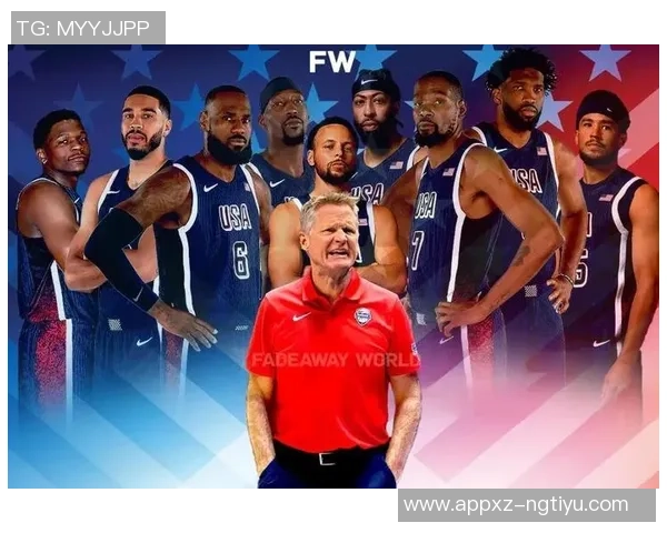 斯波执掌美国男篮挑战艰巨任务备战27年世界杯与28年奥运会